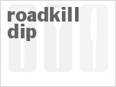 recipe for roadkill dip