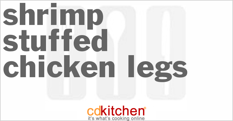 Shrimp Stuffed Chicken Legs - CDKitchen.com