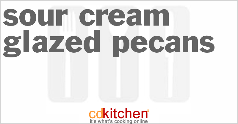 Sour Cream Glazed Pecans - CDKitchen.com