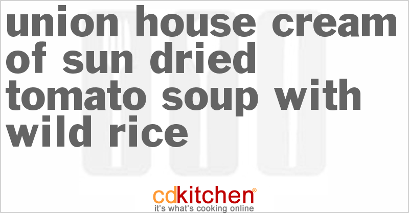Union House Cream of Sun-Dried Tomato Soup with Wild Rice - CDKitchen.com