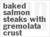 recipe for baked salmon steaks with gremolata crust