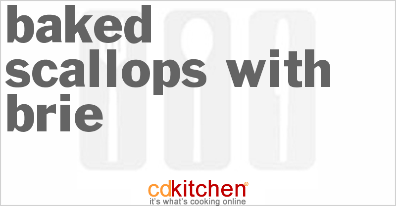Baked Scallops With Brie - CDKitchen.com