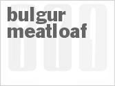 recipe for bulgur meatloaf