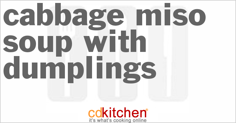 Cabbage Miso Soup With Dumplings - CDKitchen.com