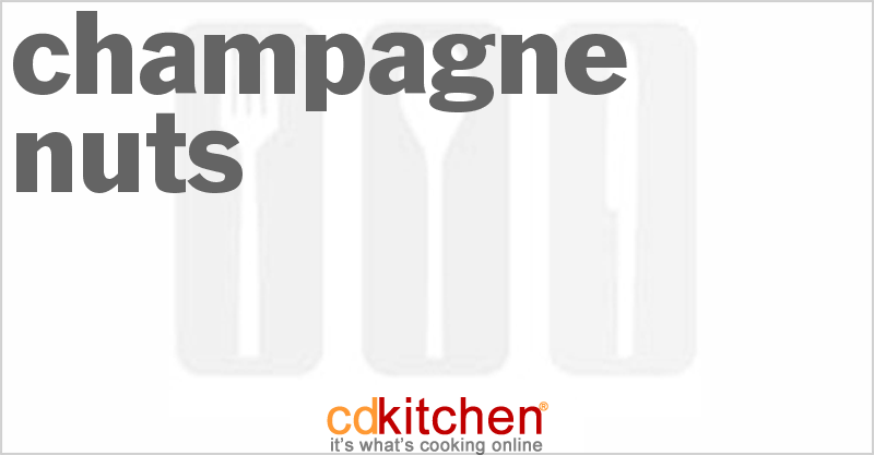 Champagne Nuts - CDKitchen.com