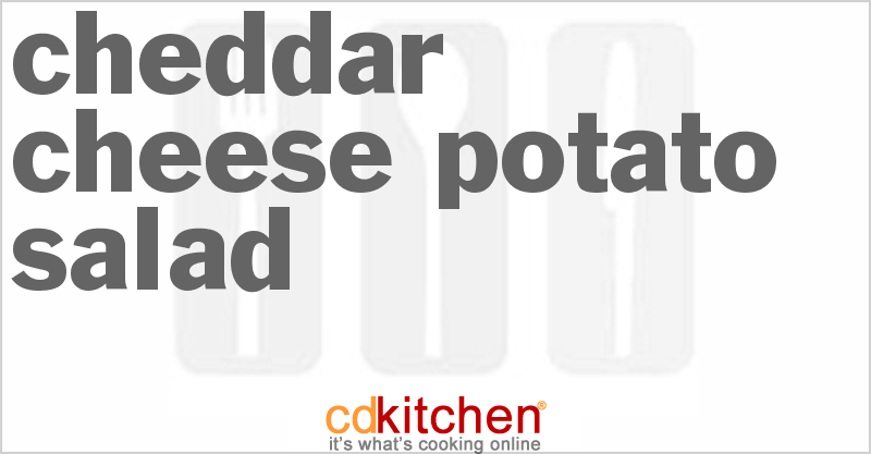 Cheddar Cheese Potato Salad - CDKitchen.com
