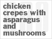 recipe for chicken crepes with asparagus and mushrooms