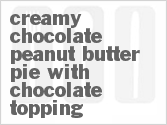 recipe for creamy chocolate peanut butter pie with chocolate topping