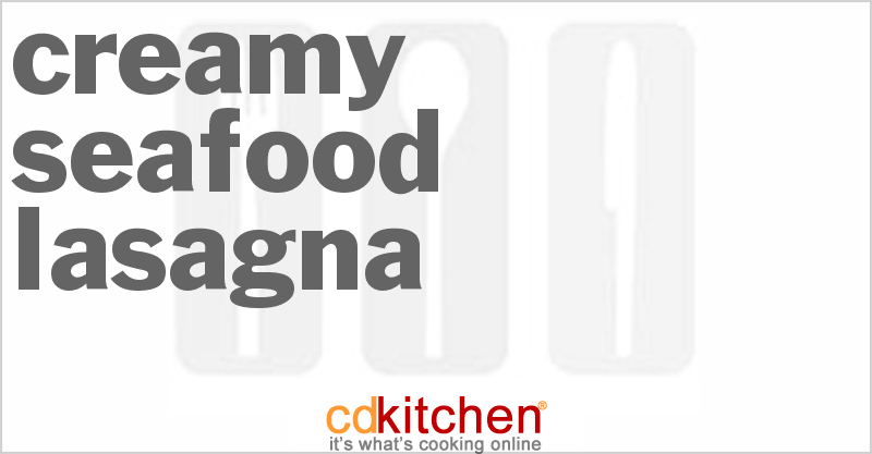 Creamy Seafood Lasagna - CDKitchen.com