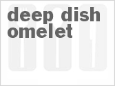 recipe for deep dish omelet