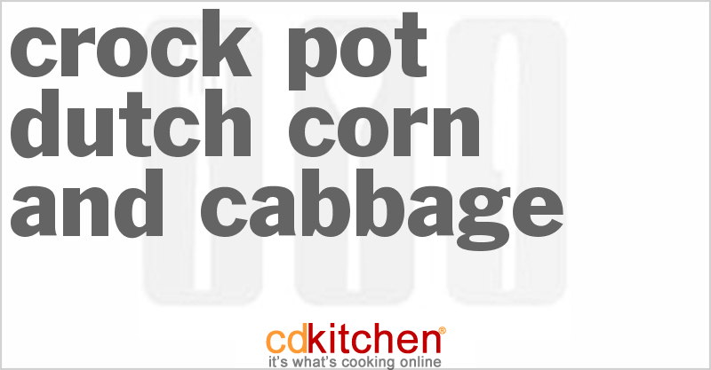 Dutch Corn And Cabbage - CDKitchen.com