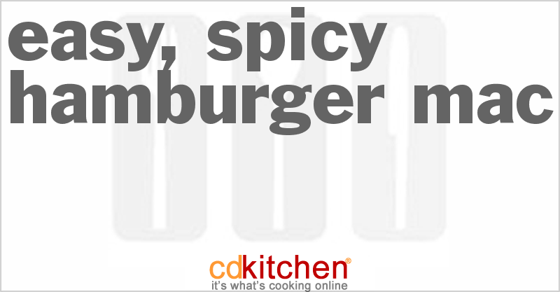Easy, Spicy Hamburger Mac - CDKitchen.com