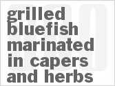 recipe for grilled bluefish marinated in capers and herbs