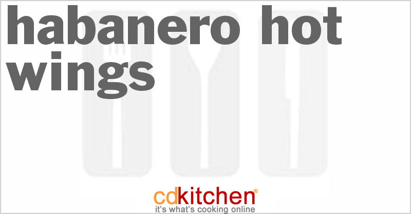 Habanero Hot Wings - CDKitchen.com