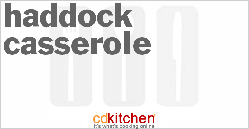 Haddock Casserole - CDKitchen.com
