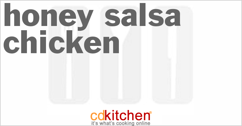 Honey Salsa Chicken - CDKitchen.com