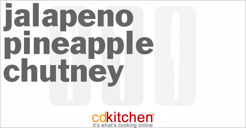 Jalapeno Pineapple Chutney - CDKitchen.com