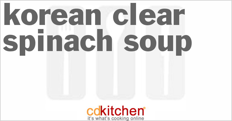 Korean Clear Spinach Soup - CDKitchen.com