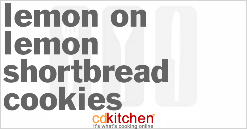 Lemon On Lemon Shortbread Cookies - CDKitchen.com