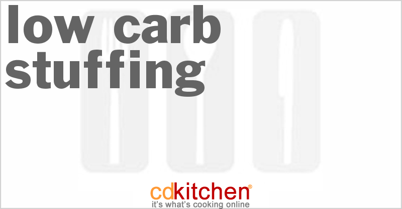 Low Carb Stuffing - CDKitchen.com