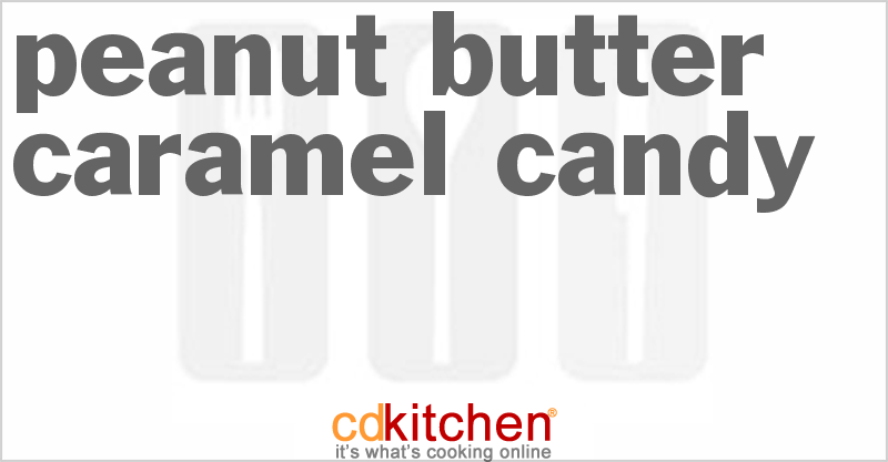 Peanut Butter Caramel Candy - CDKitchen.com
