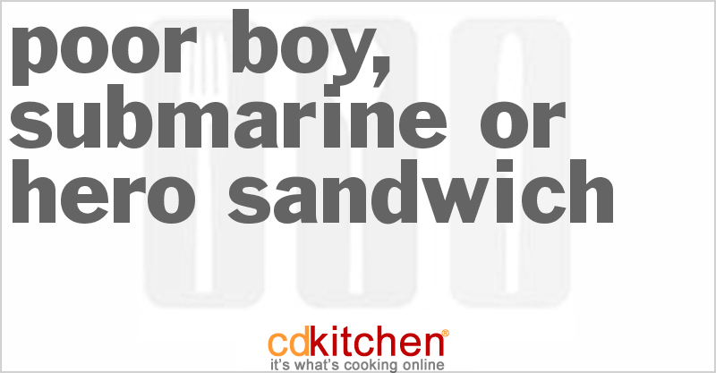 Submarine Or Hero Sandwich - CDKitchen.com