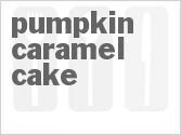 recipe for pumpkin caramel cake