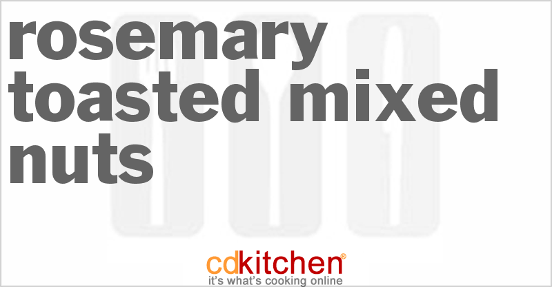 Rosemary Toasted Mixed Nuts - CDKitchen.com