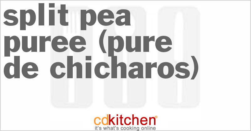 Split Pea Puree (Pure De Chicharos) - CDKitchen.com