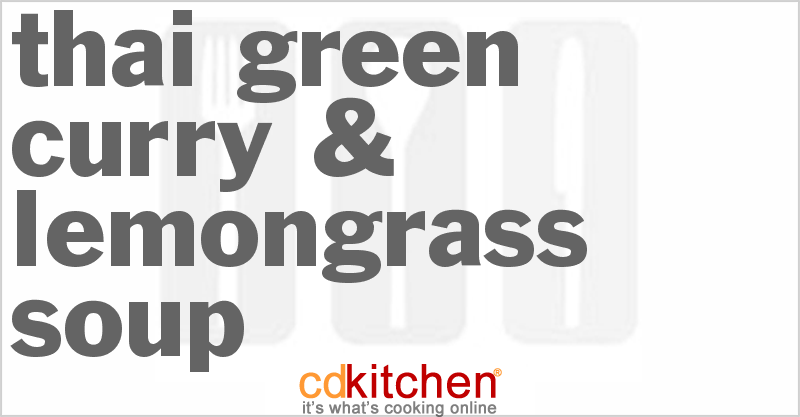 Thai Green Curry & Lemongrass Soup - CDKitchen.com