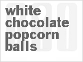 recipe for white chocolate popcorn balls