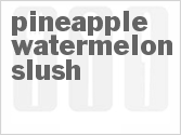 Pineapple Watermelon Slush