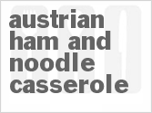 recipe for austrian ham and noodle casserole