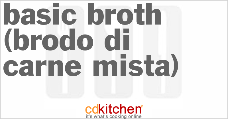 Basic Broth (Brodo Di Carne Mista) - CDKitchen.com