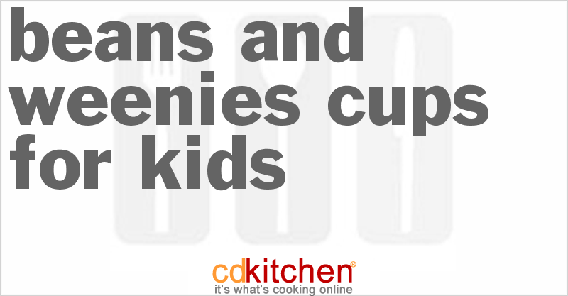 Beans-and-Weenies Cups For Kids - CDKitchen.com