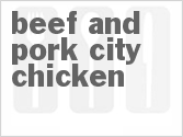 recipe for beef and pork city chicken