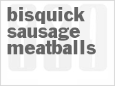 recipe for bisquick sausage meatballs
