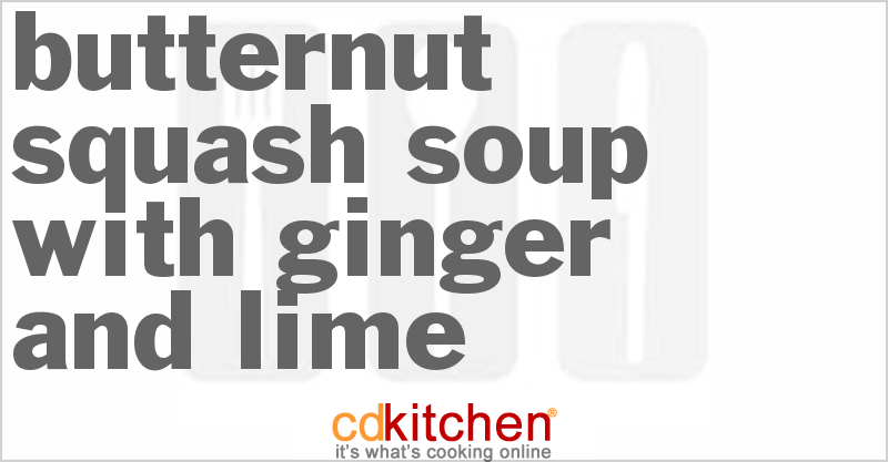 Butternut Squash Soup With Ginger And Lime - CDKitchen.com