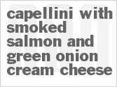recipe for capellini with smoked salmon and green onion cream cheese