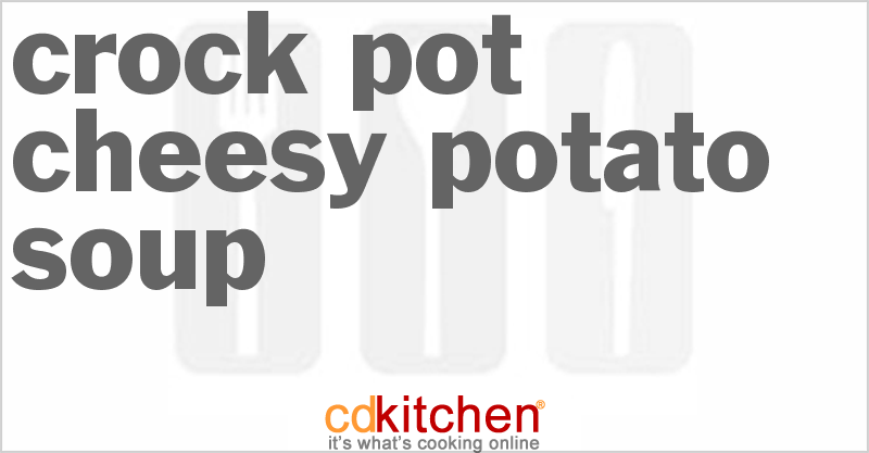 Cheesy Potato Soup - CDKitchen.com