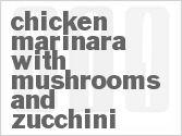 recipe for chicken marinara with mushrooms and zucchini