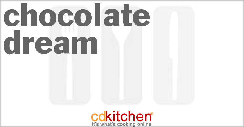 Chocolate Dream - CDKitchen.com