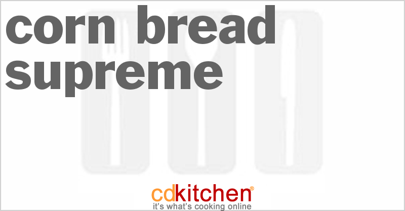 Corn Bread Supreme - CDKitchen.com