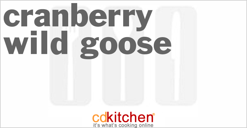 Cranberry Wild Goose - CDKitchen.com
