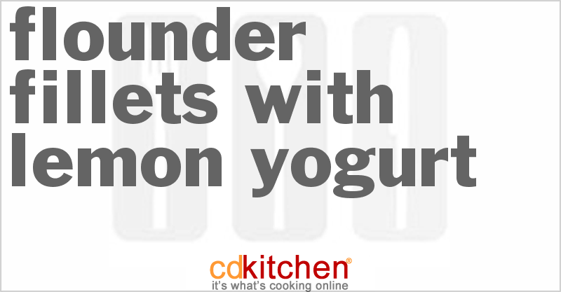 Flounder Fillets With Lemon Yogurt - CDKitchen.com