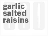 recipe for garlic-salted raisins