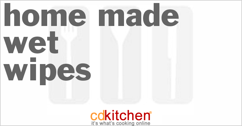 Home Made Wet Wipes - CDKitchen.com