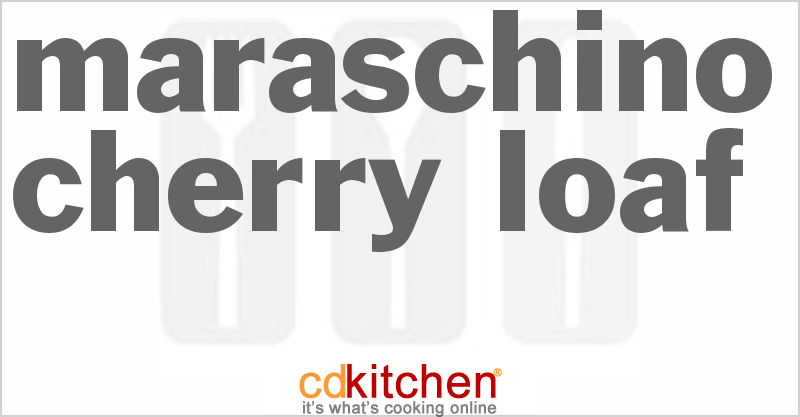 Maraschino Cherry Loaf - CDKitchen.com