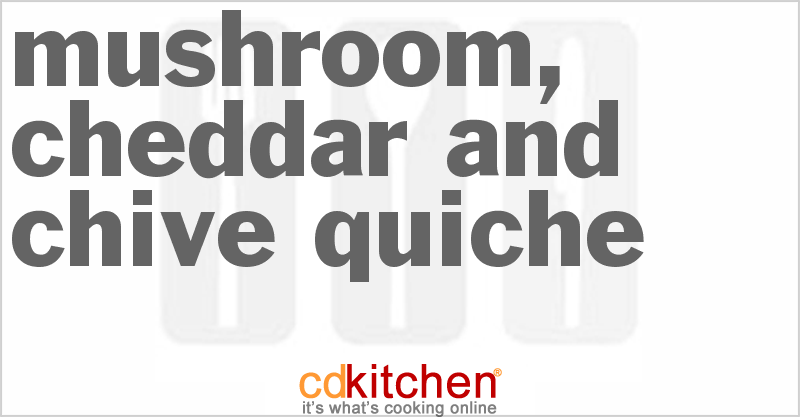 Mushroom, Cheddar And Chive Quiche - CDKitchen.com