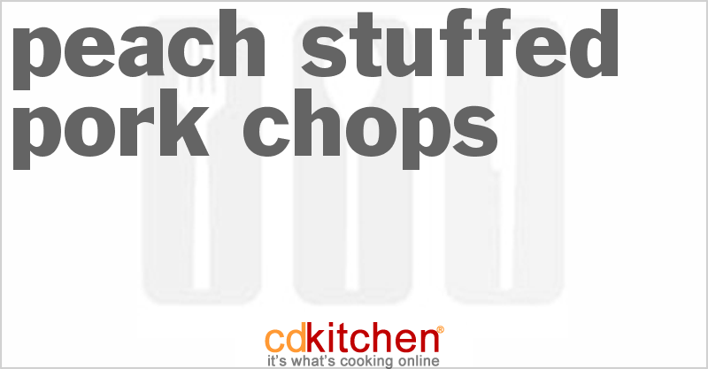 Peach-Stuffed Pork Chops - CDKitchen.com